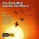 The Early Bird Catches the Worm — The Benefits of Acting on Taxes Sooner